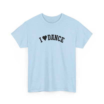 I Love Dance Zeigen Sie Ihren Stil und Ihre Leidenschaft - TeeGerDesign - T - Shirt - Crew neck