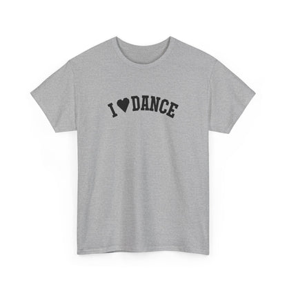 I Love Dance Zeigen Sie Ihren Stil und Ihre Leidenschaft - TeeGerDesign - T - Shirt - Crew neck