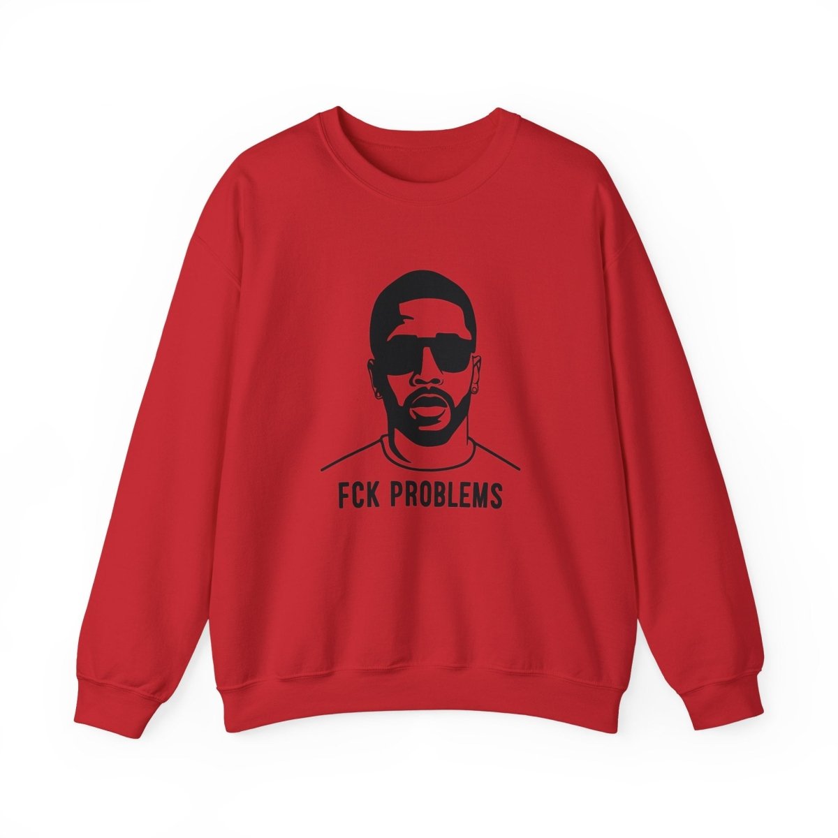 Fck Problems Sweatshirt - TeeGerDesign - Sweatshirt - Crew neck