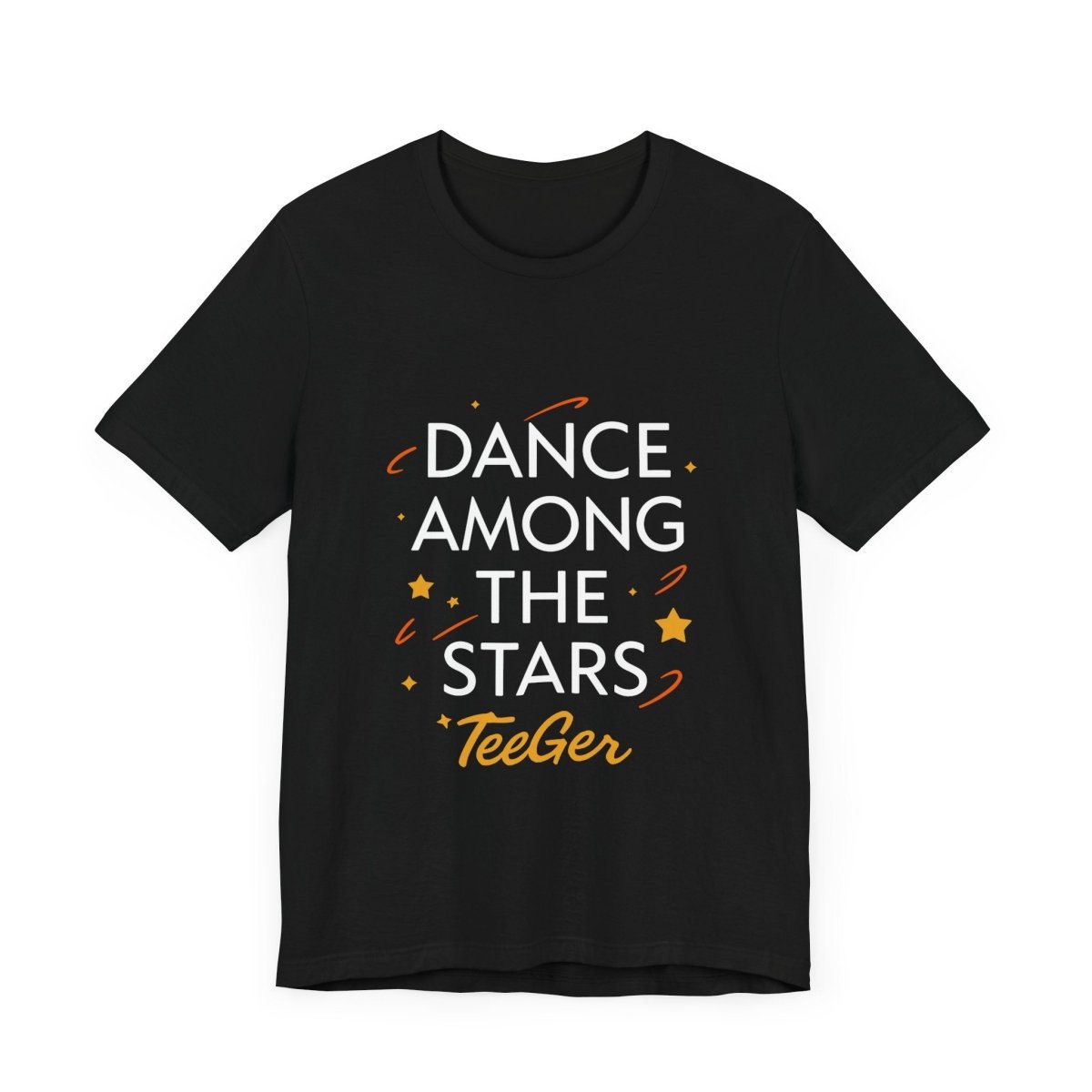 Ilona TeeGer Dance Among The Stars - Cosmic Typo Frontprint Shirt - TeeGerDesign - T-Shirt - 3001