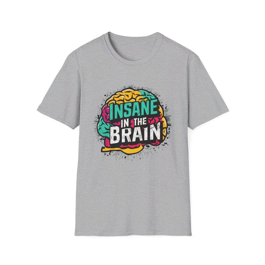 Insane in the Brain T - Shirt - TeeGerDesign - T - Shirt - Cotton